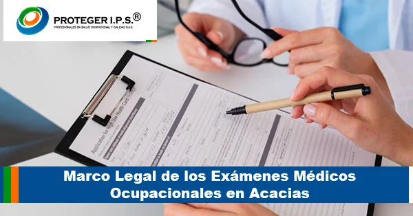 Marco Legal de los Exámenes Médicos Ocupacionales en Acacias