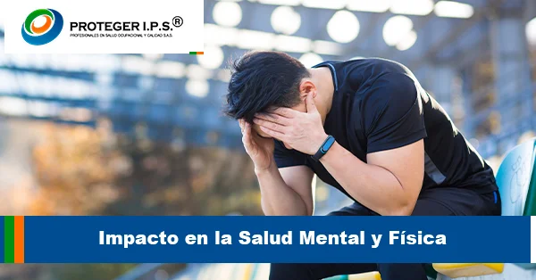 Impacto en la Salud Mental y Física