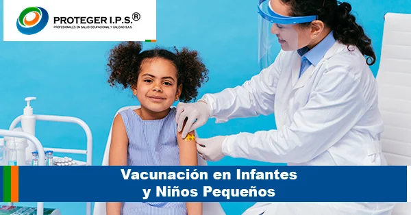 Vacunación en Infantes y Niños Pequeños