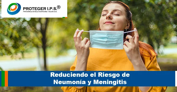 Reduciendo el Riesgo de Neumonía y Meningitis