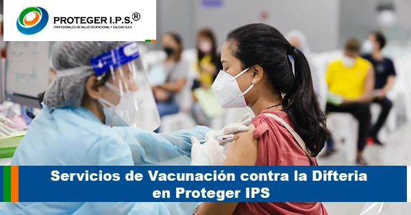 Servicios de Vacunación contra la Difteria en Proteger IPS