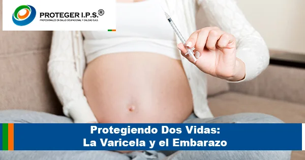 Protegiendo Dos Vidas La Varicela y el Embarazo