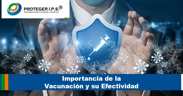 Importancia de la vacunación y su efectividad