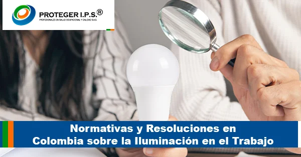 Normativas y Resoluciones en Colombia sobre la Iluminación en el Trabajo