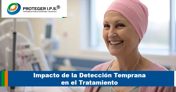 Impacto de la Detección Temprana en el Tratamiento