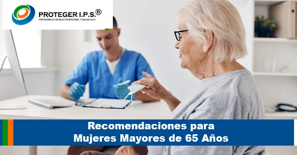 Recomendaciones para Mujeres Mayores de 65 Años