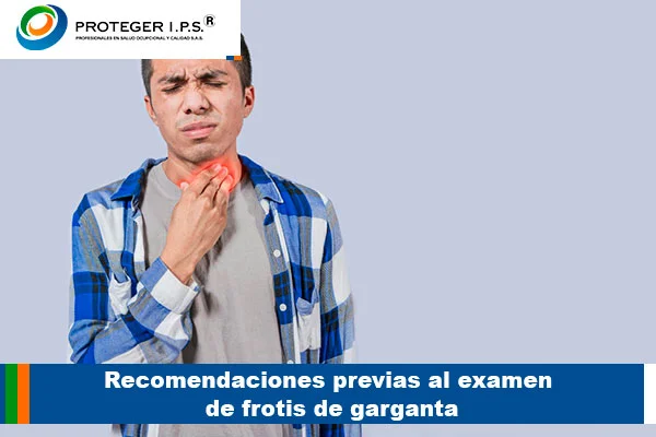 Recomendaciones previas al examen de frotis de garganta