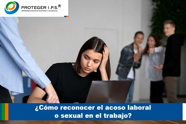 Reconocer el acoso laboral y sexual
