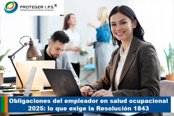 Obligaciones del empleador en salud ocupacional 2025: lo que exige la Resolución 1843