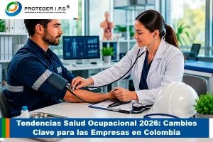 Tendencias Salud Ocupacional 2026: Cambios Clave para las Empresas en Colombia