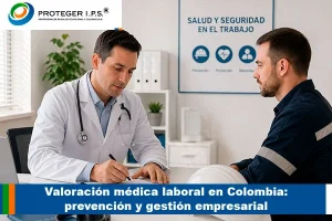 Valoración médica laboral en Colombia: prevención y gestión empresarial