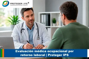 Evaluación médica ocupacional por retorno laboral