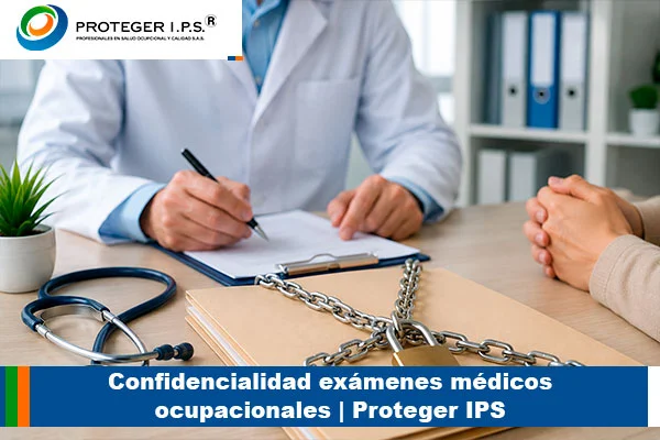 confidencialidad exámenes médicos ocupacionales