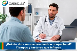 cuánto dura un examen médico ocupacional