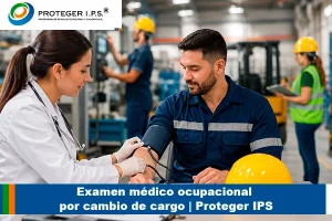 examen médico ocupacional por cambio de cargoexamen médico ocupacional por cambio de cargo
